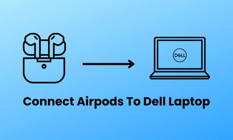 How to connect airpods to Dell laptop